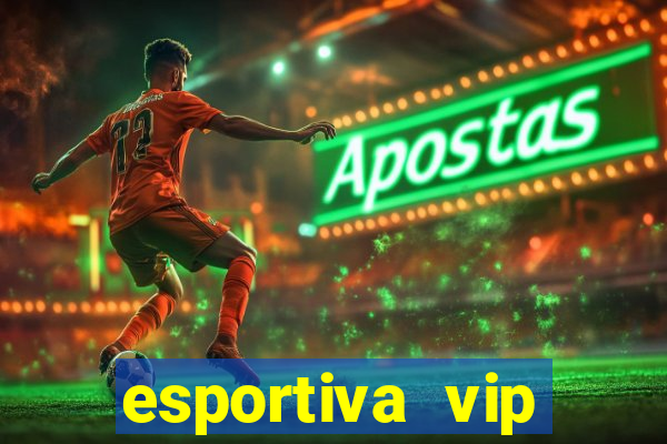 esportiva vip reclame aqui